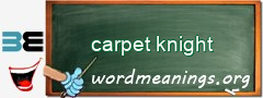 WordMeaning blackboard for carpet knight